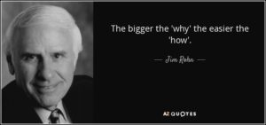 quote-the-bigger-the-why-the-easier-the-how-jim-rohn-81-68-06